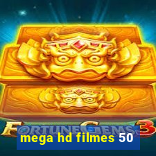 mega hd filmes 50